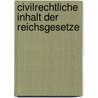 Civilrechtliche Inhalt Der Reichsgesetze by Gustav Mandry