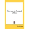 Clarence The Story Of A Mine door Onbekend