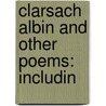Clarsach Albin And Other Poems: Includin door James M. Morrison