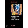 Class Analysis And Social Transformation by Mike Savage