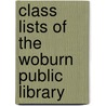 Class Lists Of The Woburn Public Library door Woburn Public L
