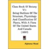 Class-Book Of Botany V1: Being Outlines by Unknown