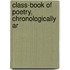 Class-Book Of Poetry, Chronologically Ar