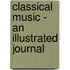 Classical Music - An Illustrated Journal