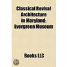Classical Revival Architecture In Maryla by Unknown