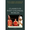 Classics Post-colonial Worlds Clpr:ncs P by Professor Stuart Gillespie