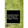Classification And Uses Of Finger Prints door Edward Richard Henry