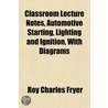 Classroom Lecture Notes, Automotive Star by Roy Charles Fryer
