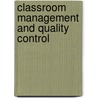 Classroom Management And Quality Control by Jayasudha Thiagarajan