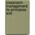 Classroom Management; Its Principles And