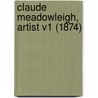 Claude Meadowleigh, Artist V1 (1874) door Onbekend