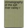 Climatography Of The Salt River Valley R door William Lawrence Woodruff