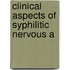 Clinical Aspects Of Syphilitic Nervous A