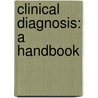 Clinical Diagnosis: A Handbook by James Finlayson