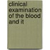 Clinical Examination Of The Blood And It