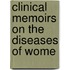 Clinical Memoirs On The Diseases Of Wome