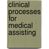 Clinical Processes For Medical Assisting door Hall Regents/Prentice Hall