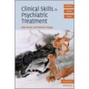 Clinical Skills In Psychiatric Treatment door Robert Higgo