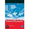 Clinician's Guide to Cultural Psychiatry by Wen-Shing Tseng