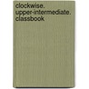 Clockwise. Upper-Intermediate. Classbook by John Naunton