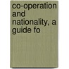 Co-Operation And Nationality, A Guide Fo by George William Russell