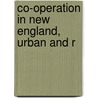 Co-Operation In New England, Urban And R door James Ford Jr