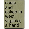 Coals And Cokes In West Virginia; A Hand door William Seymour Edwards