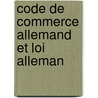 Code De Commerce Allemand Et Loi Alleman by Unknown