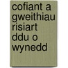 Cofiant A Gweithiau Risiart Ddu O Wynedd by R. Mawddwy Jones
