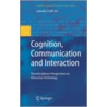 Cognition, Communication And Interaction door Satinder P. Gill