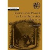 Coins And Power In Late Iron Age Britain door John Creighton