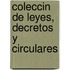 Coleccin de Leyes, Decretos y Circulares