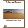 Collected Papers by Adolphus William Ward