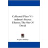 Collected Plays V1: Aylmer's Secret; Uly door Professor Stephen Phillips