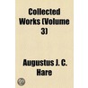 Collected Works (Volume 3) door Augustus J.C. Hare