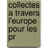 Collectes A Travers L'Europe Pour Les Pr