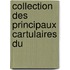 Collection Des Principaux Cartulaires Du