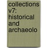 Collections V7: Historical And Archaeolo door Onbekend