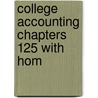 College Accounting Chapters 125 With Hom by Prince