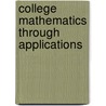 College Mathematics Through Applications door James Peterson