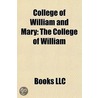 College Of William And Mary: The College by Unknown