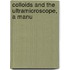 Colloids And The Ultramicroscope, A Manu