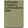 Colloquies: Imaginary Conversations Betw door Onbekend
