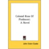Colonel Ross Of Piedmont: A Novel door Onbekend