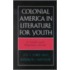Colonial America in Literature for Youth