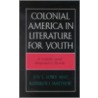 Colonial America in Literature for Youth by Kathryn I. Matthew
