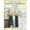 Color Your Own Famous American Paintings by Marty Noble