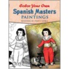 Color Your Own Spanish Masters Paintings by Marty Noble