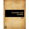 Columbia And Canada by Rail
