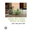 Columbus Ohio Its History, Resources, An by Jacob H. Studer